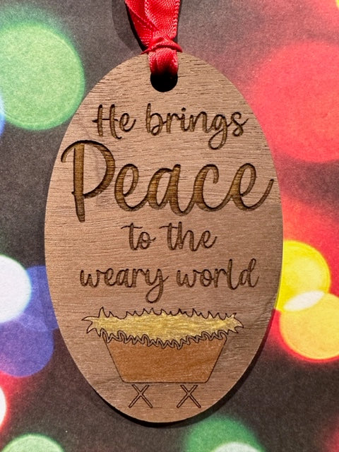 He Brings Peace to the Weary World Ornament