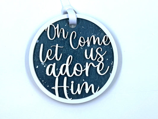 Oh Come Let Us Adore Him Hand Painted Ornament