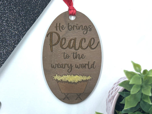 He Brings Peace to the Weary World Ornament